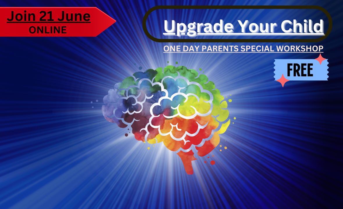 Upgrade Your Child – ONE DAY PARENTS SPECIAL WORKSHOP