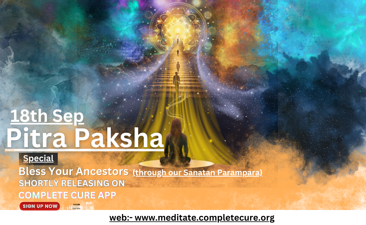 Pitrapaksha Special Bless Your Ancestors – 2024